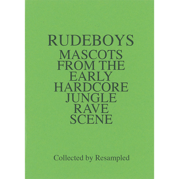 Rudeboys - Mascots from the Early Hardcore Jungle Rave Scene