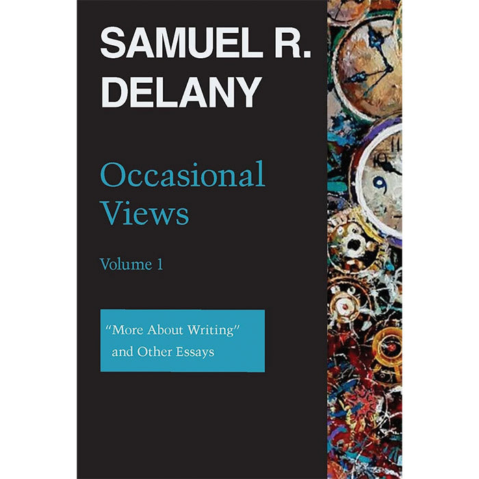 Occasional Views - "More About Writing" and Other Essays (discounted) - Samuel R. Delany