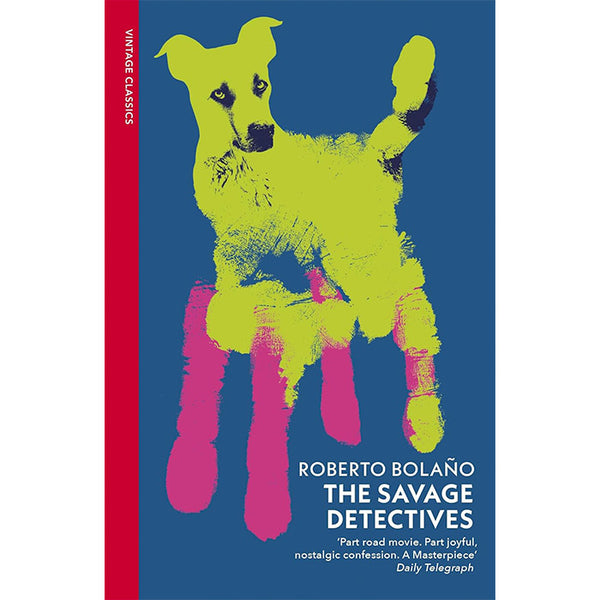 The Savage Detectives - Roberto Bolano