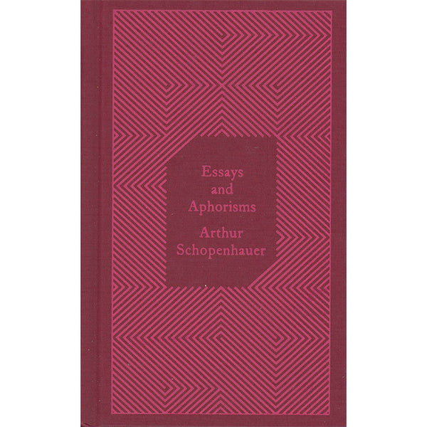 Essays and Aphorisms - Arthur Schopenhauer