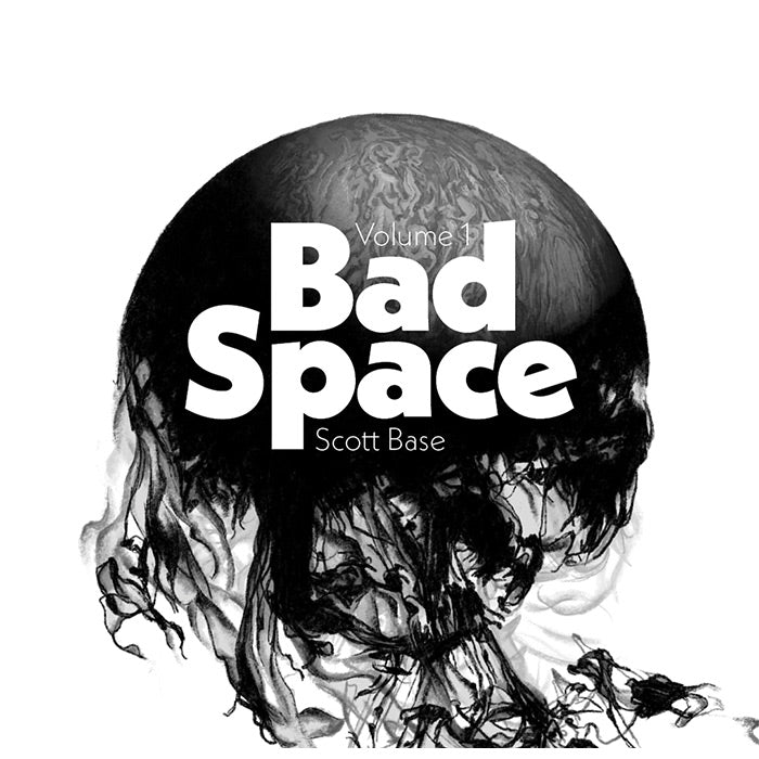 Bad Space Volume 1 - Scott Base