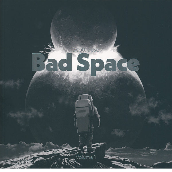 Bad Space Volume 1 - Scott Base