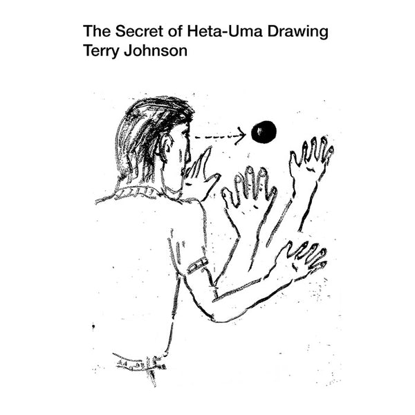 The Secret of Heta-Uma Drawing - Terry Johnson