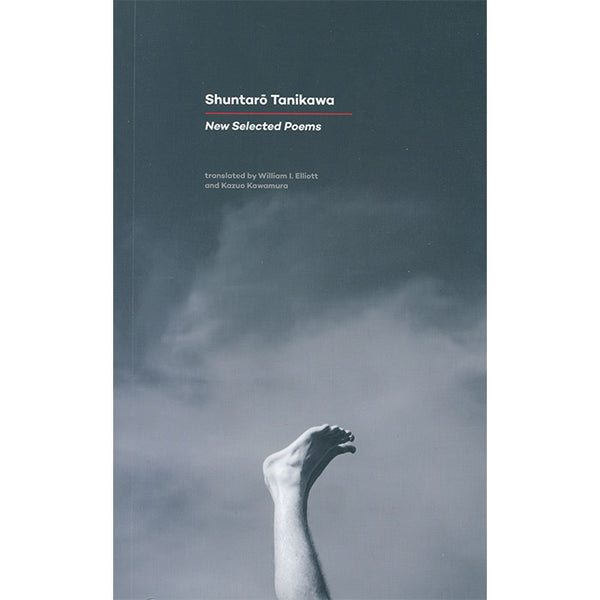 Shuntaro Tanikawa - New Selected Poems