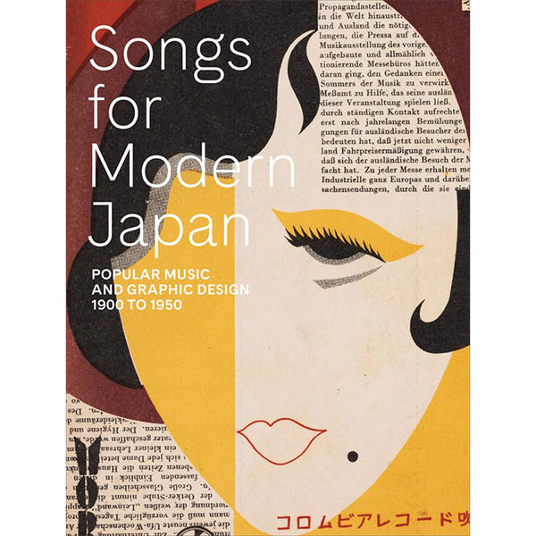 Songs for Modern Japan - Popular Music and Graphic Design, 1900 to 1950