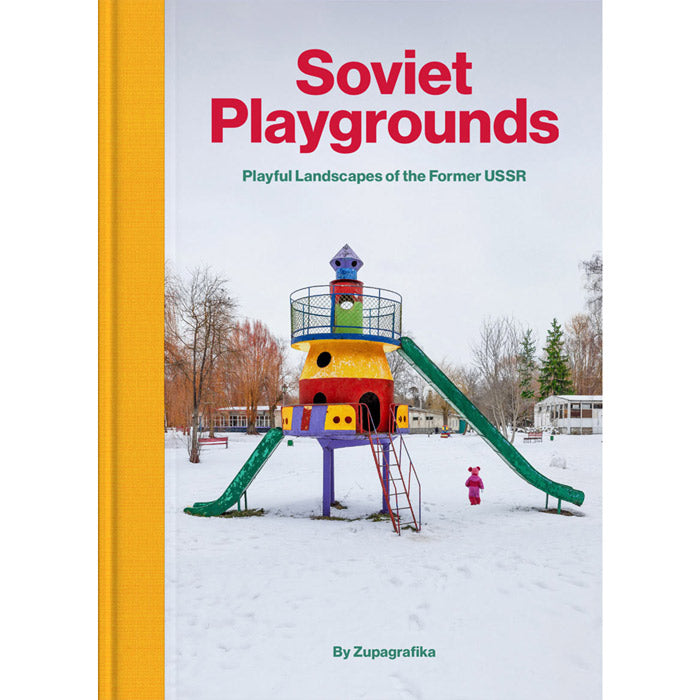 Soviet Playgrounds - Playful Landscapes of the Former USSR