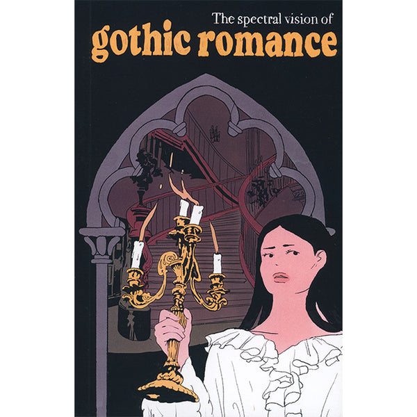 The Spectral Vision of Gothic Romance - Bibliomancers – 50 Watts Books