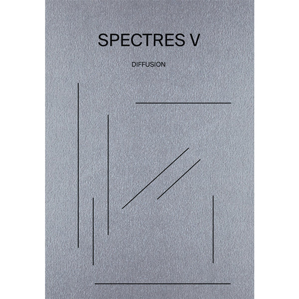 Spectres V - Diffusion