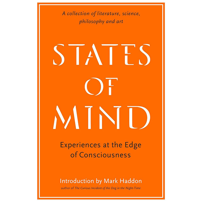 States of Mind - Experiences at the Edge of Consciousness - An Anthology