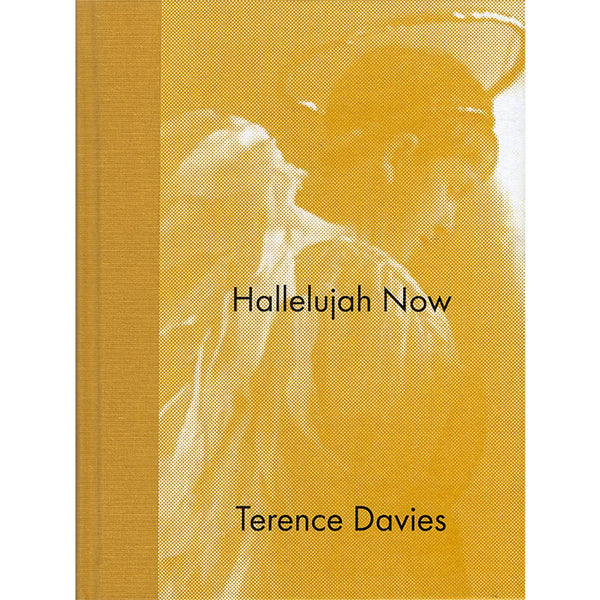 Hallelujah Now - Terence Davies