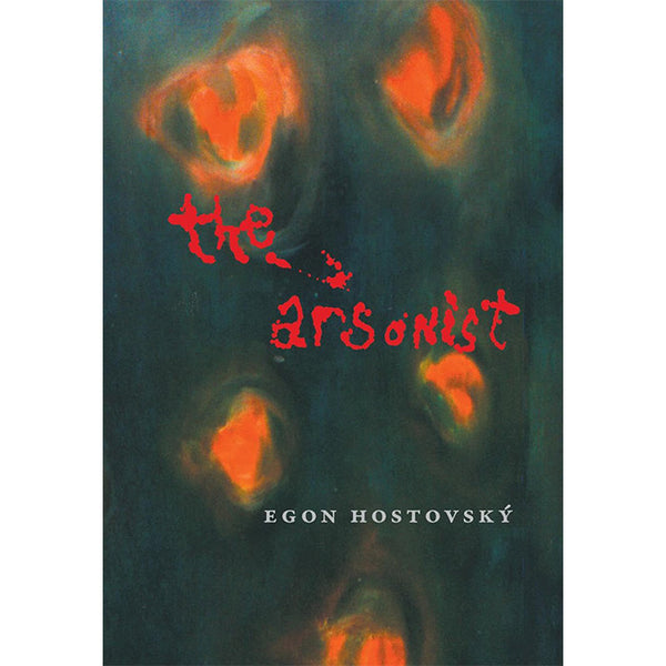The Arsonist - Egon Hostovsky