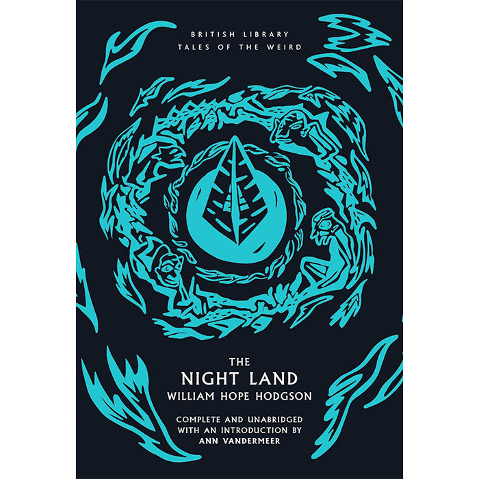 The Night Land - William Hope Hodgson