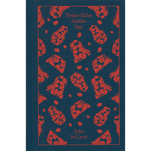 Tinker Tailor Soldier Spy John le Carré Tinker, Tailor, Soldier, Spy: A George Smiley Novel: le