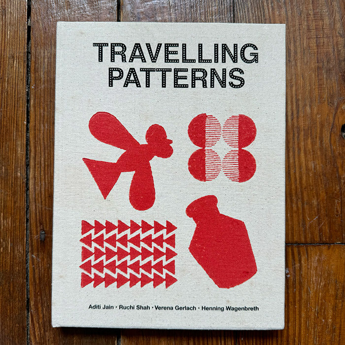 Travelling Patterns - Aditi Jain, Ruchi Shah, Verena Gerlach, Henning Wagenbreth