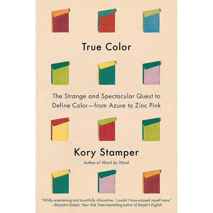 True Color - The Strange and Spectacular Quest to Define Color - Kory ...