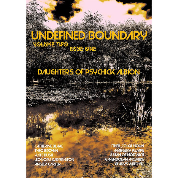 Undefined Boundary - Daughters of Psychick Albion - Vol. 2 Issue 1