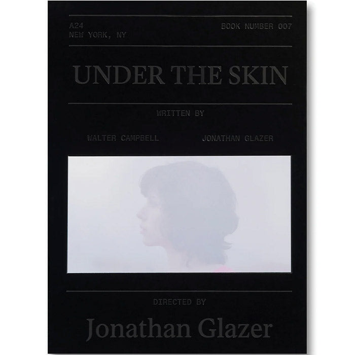 Under the Skin Screenplay Book - Jonathan Glazer