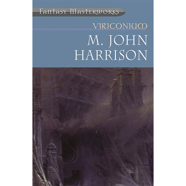 Viriconium - M. John Harrison