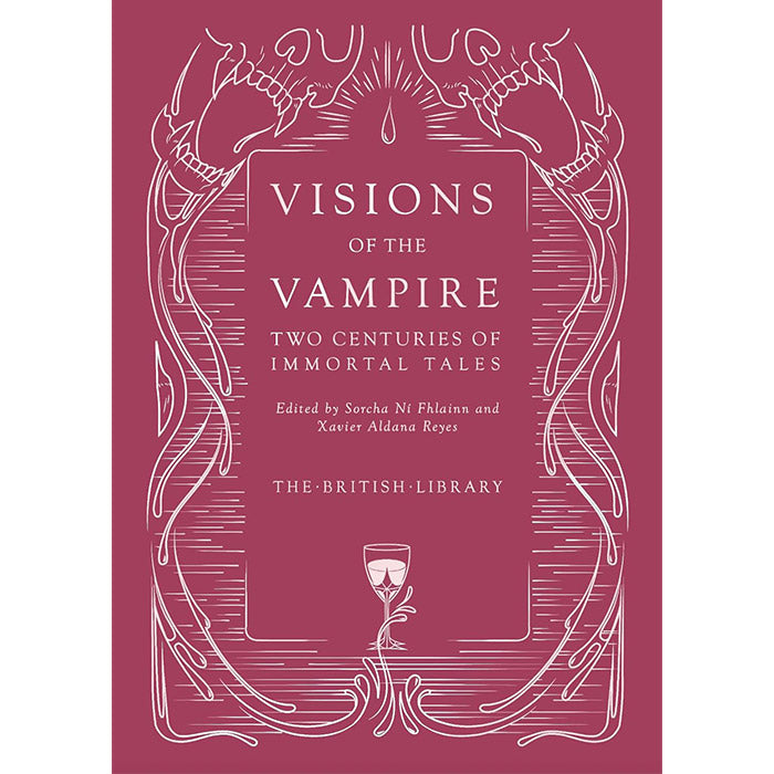 Visions of the Vampire - Two Centuries of Immortal Tales