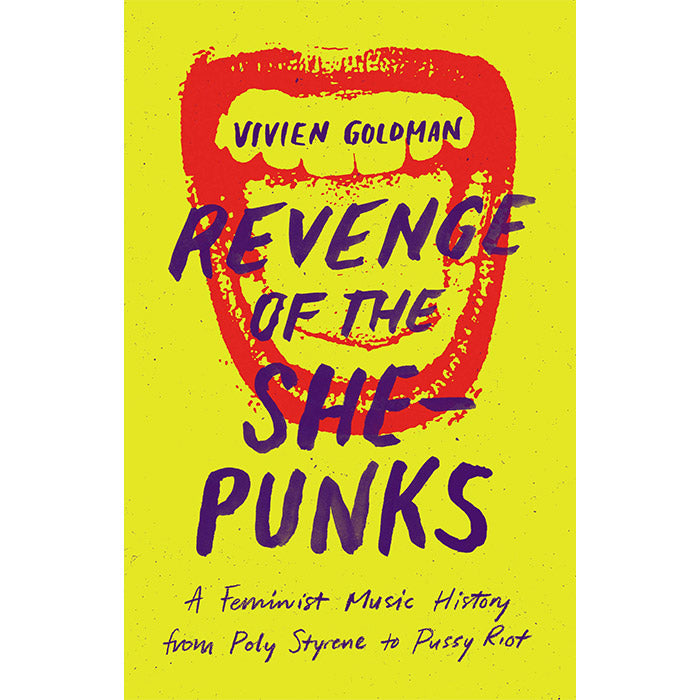 Revenge of the She-Punks - Vivien Goldman