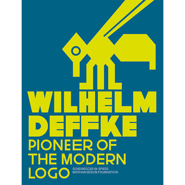 Wilhelm Deffke - Pioneer of the Modern Logo (Discounted)