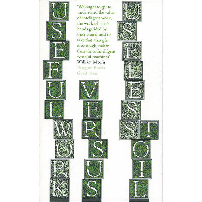 Useful Work Versus Useless Toil - William Morris