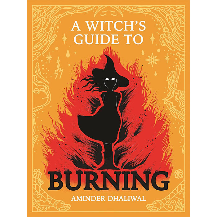 A Witch's Guide to Burning - Aminder Dhaliwal