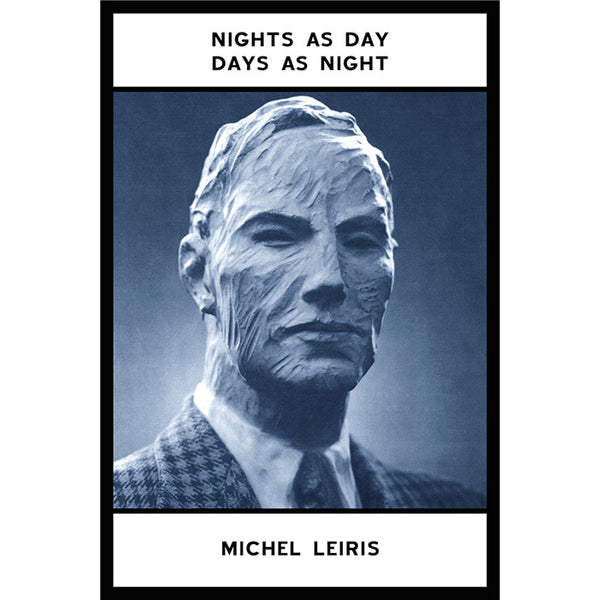 Nights as Day, Days as Night - Michel Leiris