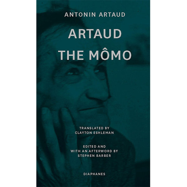 Artaud the Mômo - Antonin Artaud