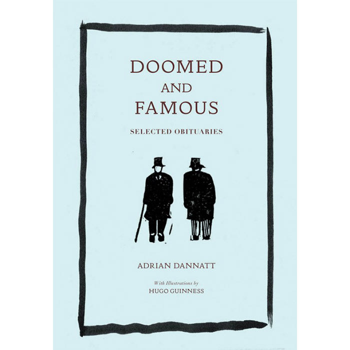 Doomed and Famous - Selected Obituaries - Adrian Dannatt