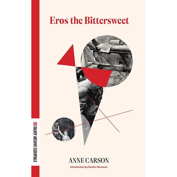 Eros the Bittersweet Anne Carson Dalkey Archive