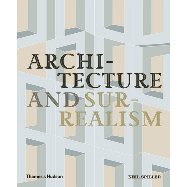 Architecture and Surrealism - Neil Spiller