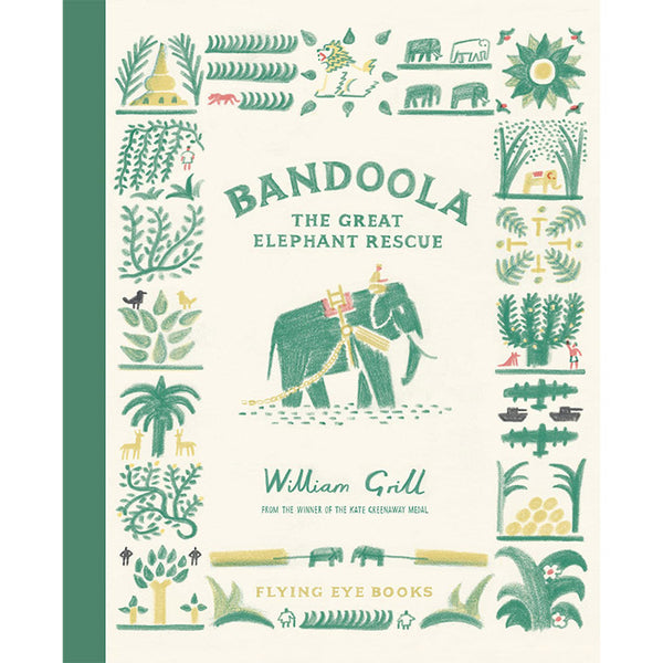 Bandoola - The Great Elephant Rescue - William Grill