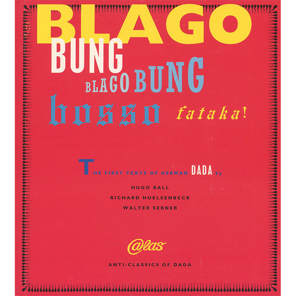 Blago Bung, Blago Bung, Bosso Fataka - First texts of German Dada