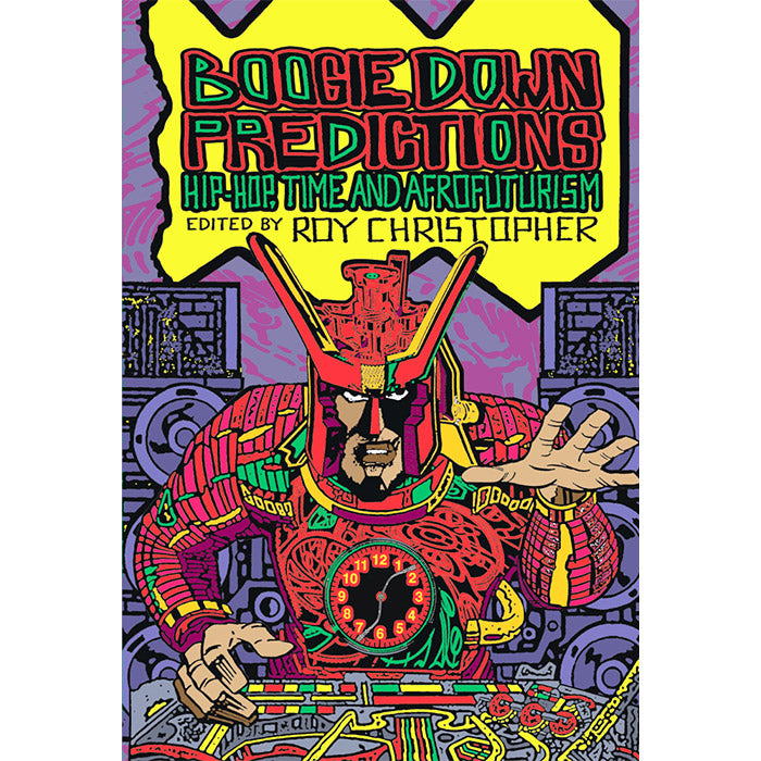 Boogie Down Predictions - Hip-Hop, Time, and Afrofuturism