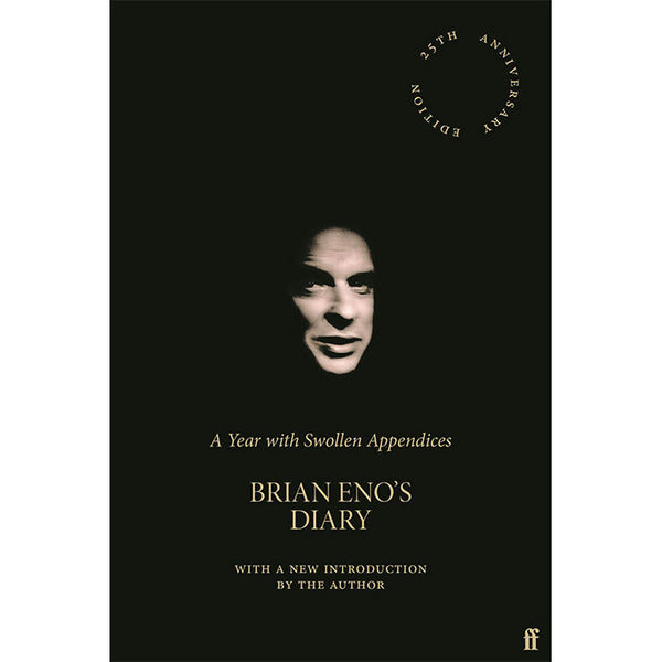 A Year With Swollen Appendices - Brian Eno's Diary