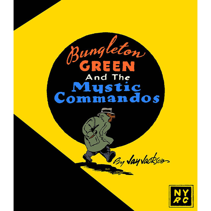 Bungleton Green and The Mystic Commandos - Jay Jackson