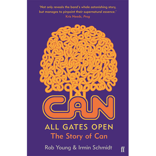 All Gates Open - The Story of Can - Rob Young and Irmin Schmidt
