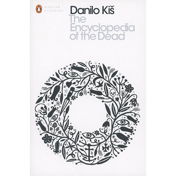 The Encyclopedia of the Dead - Danilo Kis