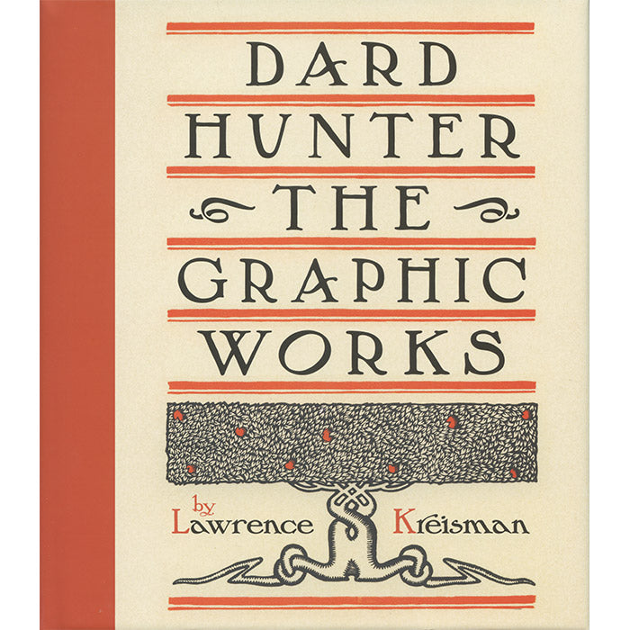 Dard Hunter: The Graphic Works - Lawrence Kreisman