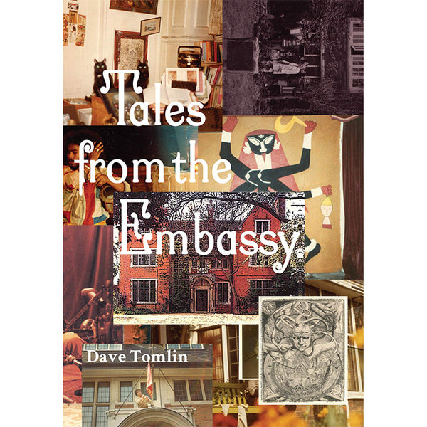 Tales from the Embassy - Communiques from the Guild of Transcultural Studies - Dave Tomlin
