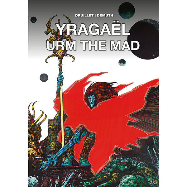 Yragael and Urm the Mad - Philippe Druillet and Michel Demuth