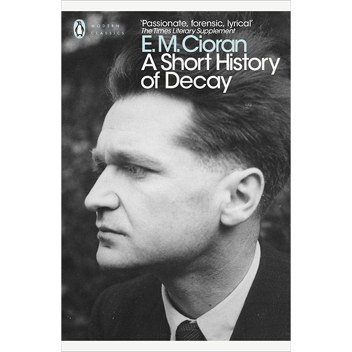 A Short History of Decay - E. M. Cioran