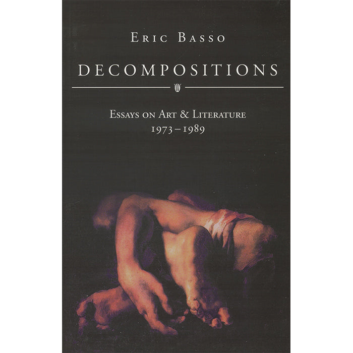 Decompositions - Essays on Art and Literature - Eric Basso