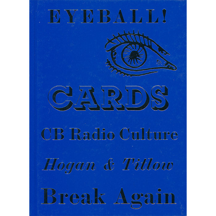 Eyeball Cards - The Art of British CB Radio Culture – 50 Watts Books