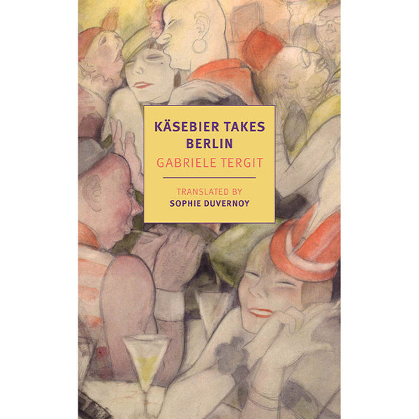 Kasebier Takes Berlin (discounted) - Gabriele Tergit