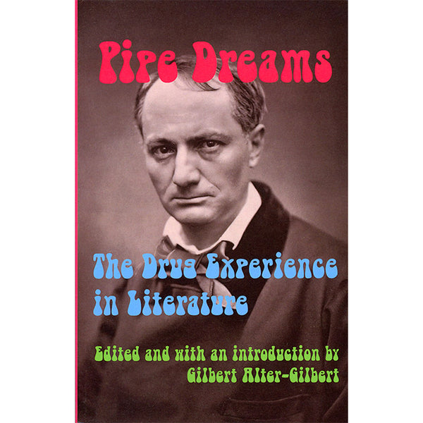 Pipe Dreams - The Drug Experience in Literature