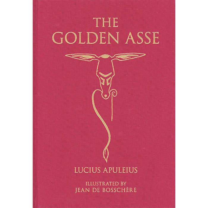 The Golden Asse - Lucius Apuleius, Jean de Bosschere