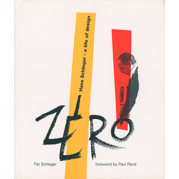 Zero: Hans Schleger - A Life In Design (used) - Pat Schleger