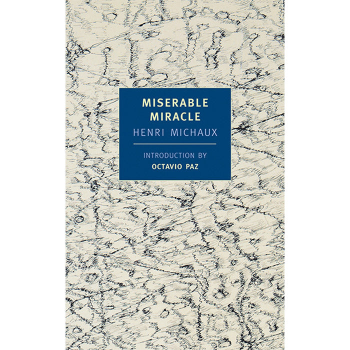 Miserable Miracle - Henri Michaux